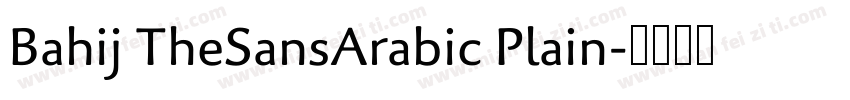Bahij TheSansArabic Plain字体转换